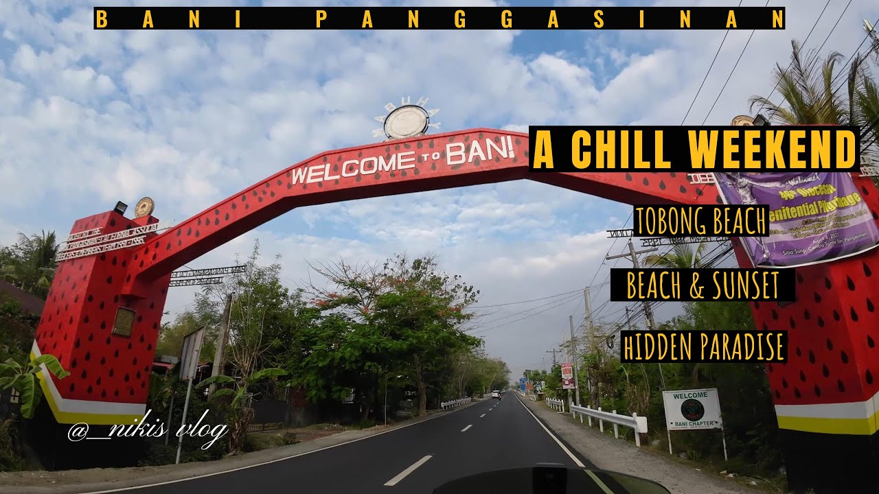 Exploring BANI Pangasinan  part 1 TOBONG BEACH