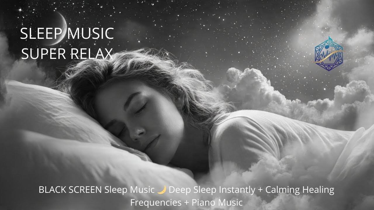 BLACK SCREEN Sleep Music 🌙 Deep Sleep Instantly + Calming Healing Frequencies + Piano Sleep Music