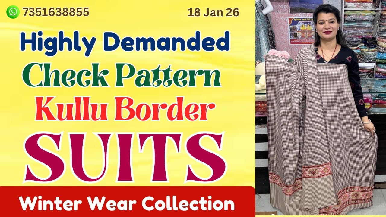 18 JAN26 | HIGHLY DEMANDED WINTER COLLECTION OF CHECK PATTERN KULLU BORDER SUITS