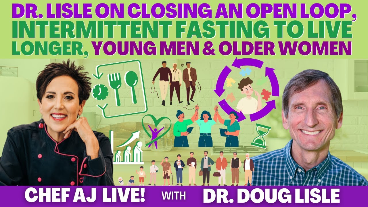 Dr. Doug Lisle on Closing An Open Loop, Intermittent Fasting To Live Longer, Young Men & Older Women