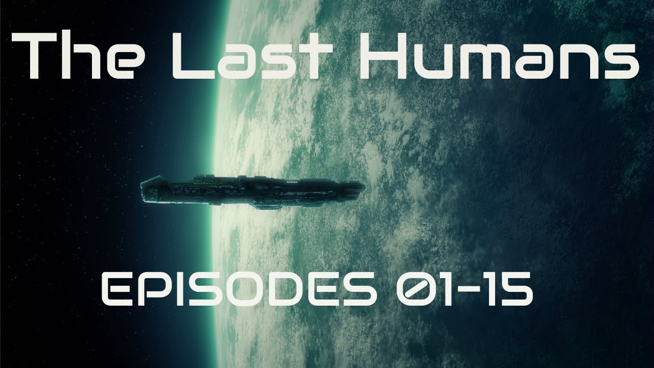 The Last Humans Omnibus | Episodes 01-15
