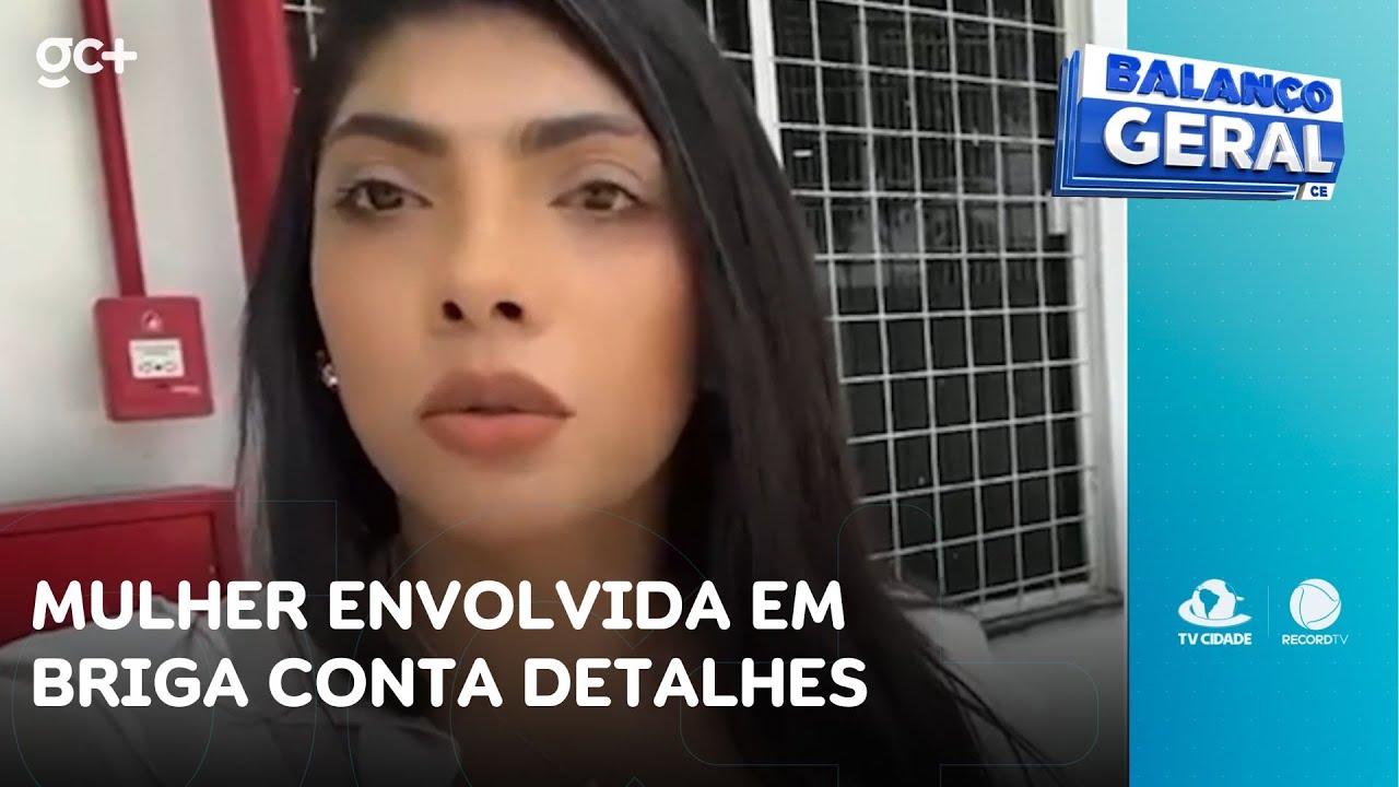 Uma das mulheres flagradas em confusão no bairro Meireles conta o que aconteceu | Balanço Geral CE