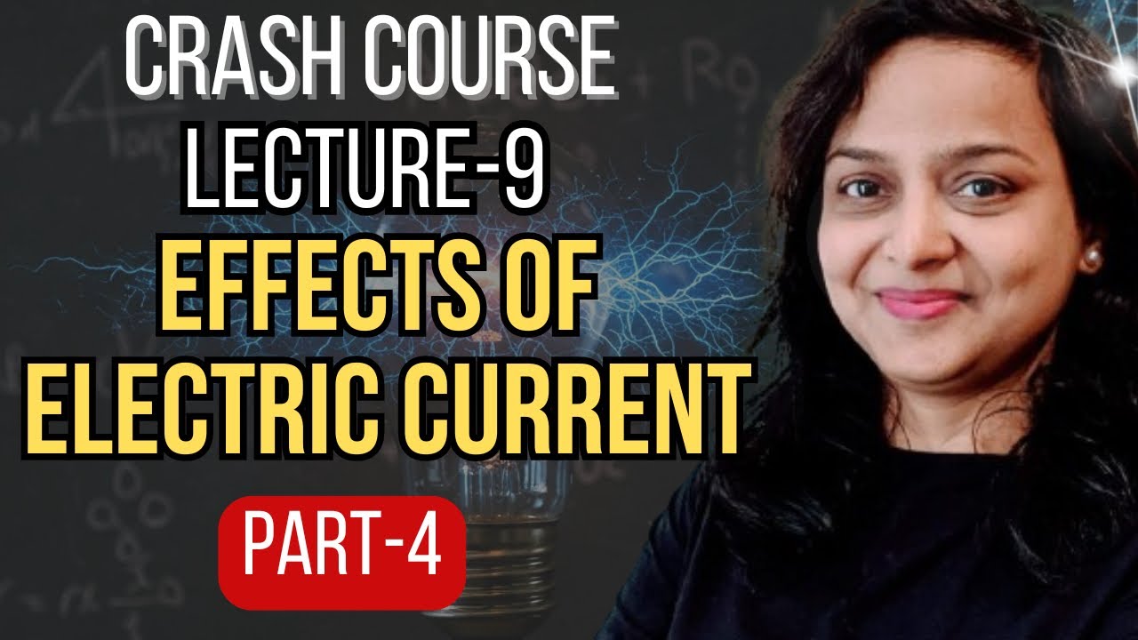 Effects Of Electric Current | Crash Course Lecture 9 | Board Exam Class 10 