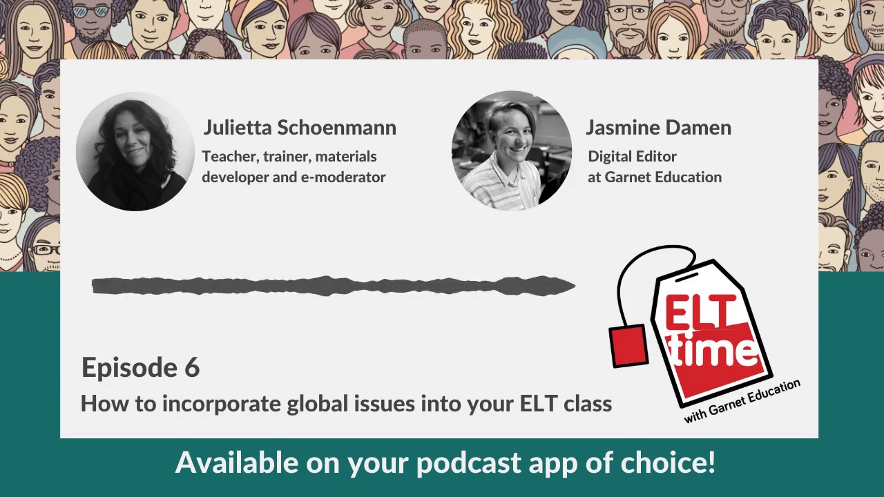 Incorporating global issues into the ELT classroom | ELTtime Episode 6