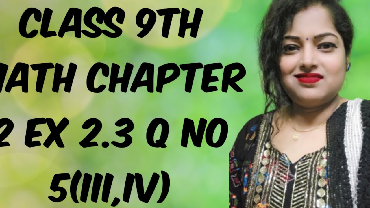Class 9th math chapter 2 ex 2.3 Q no 5(iii,iv) ncert book 