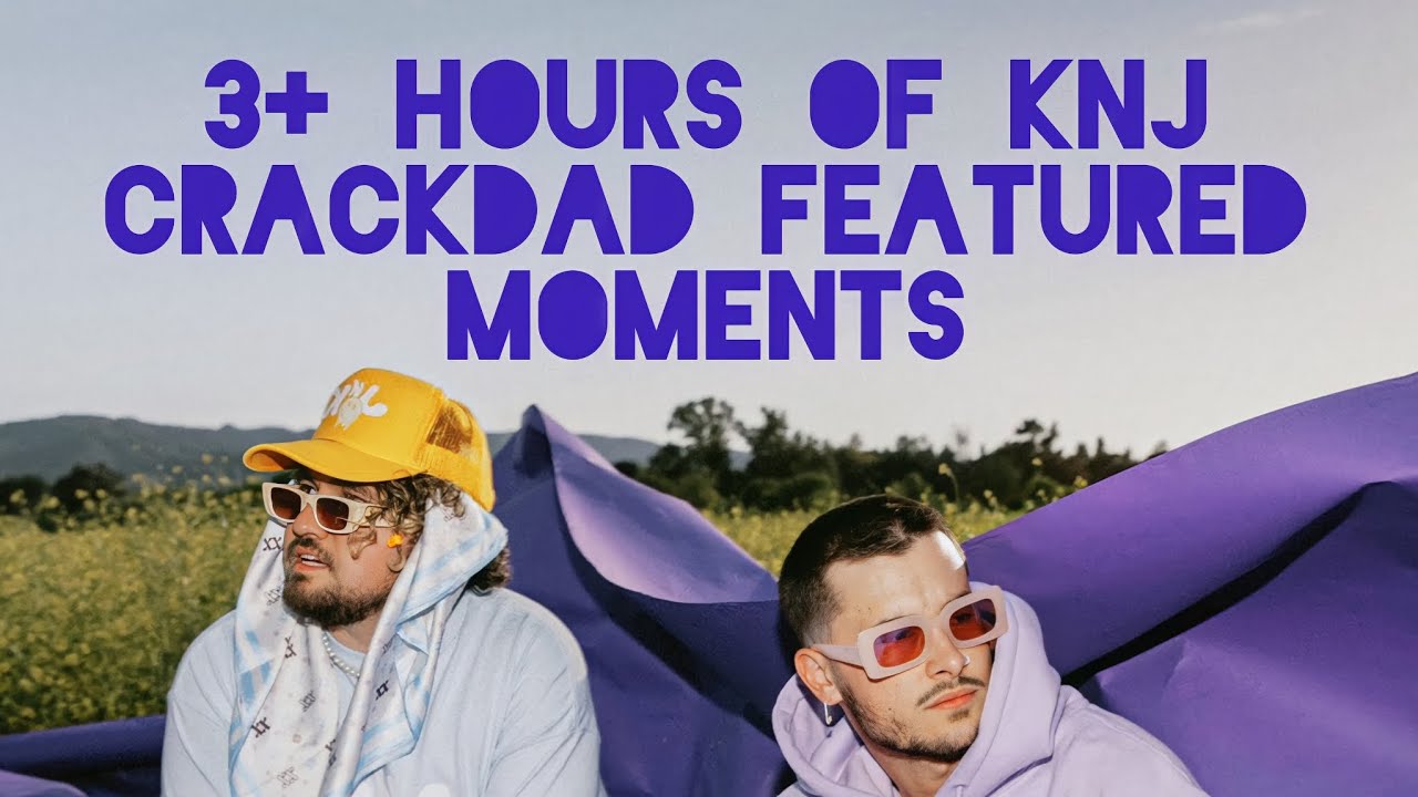 3+ Hours of KNJ Crackdad Featured Moments