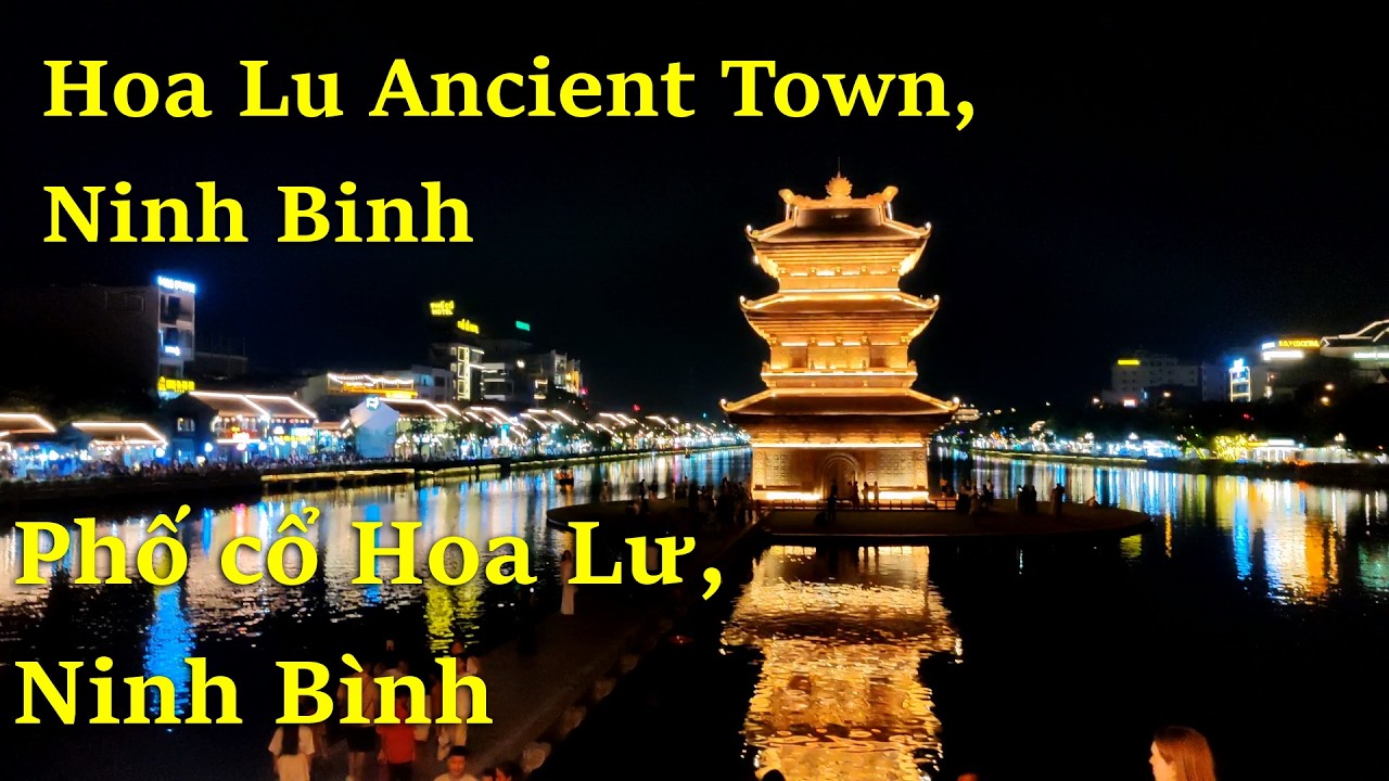 Hoa Lu Ancient Town, Ninh Binh (Phố cổ Hoa Lư, Ninh Bình)