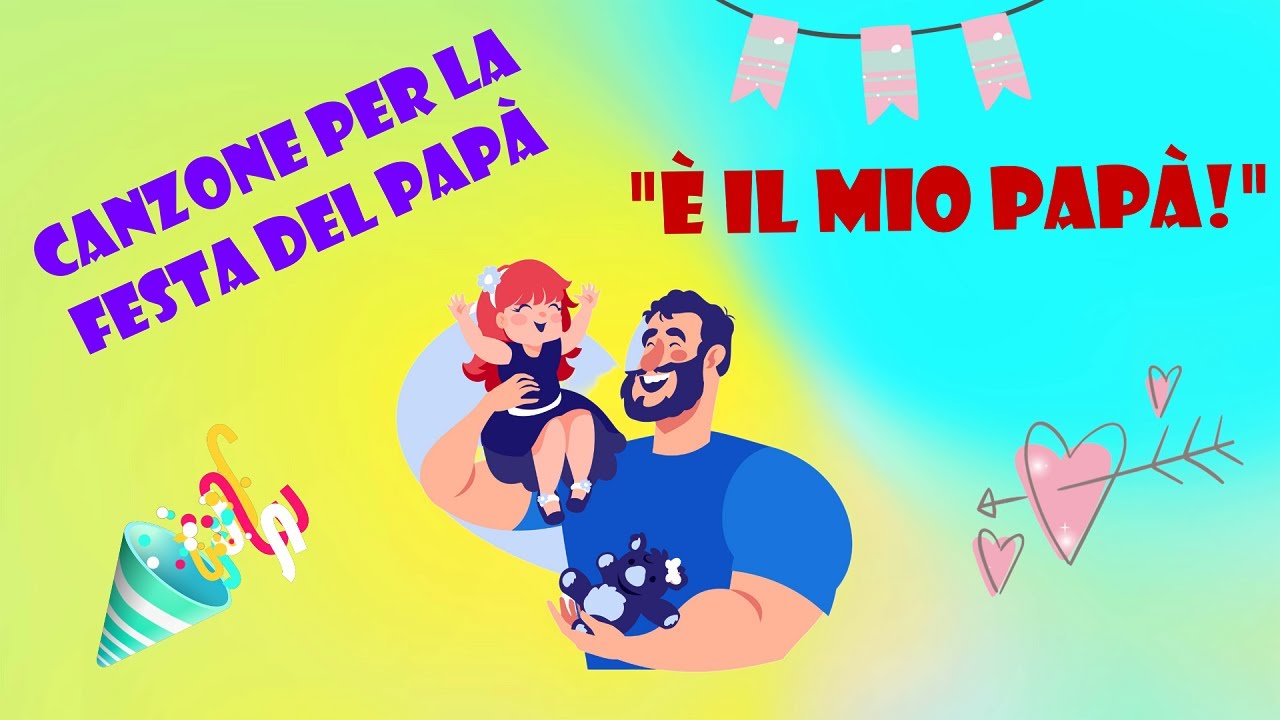 CANZONE PER LA FESTA DEL PAPA' - INFANZIA E PRIMARIA - 