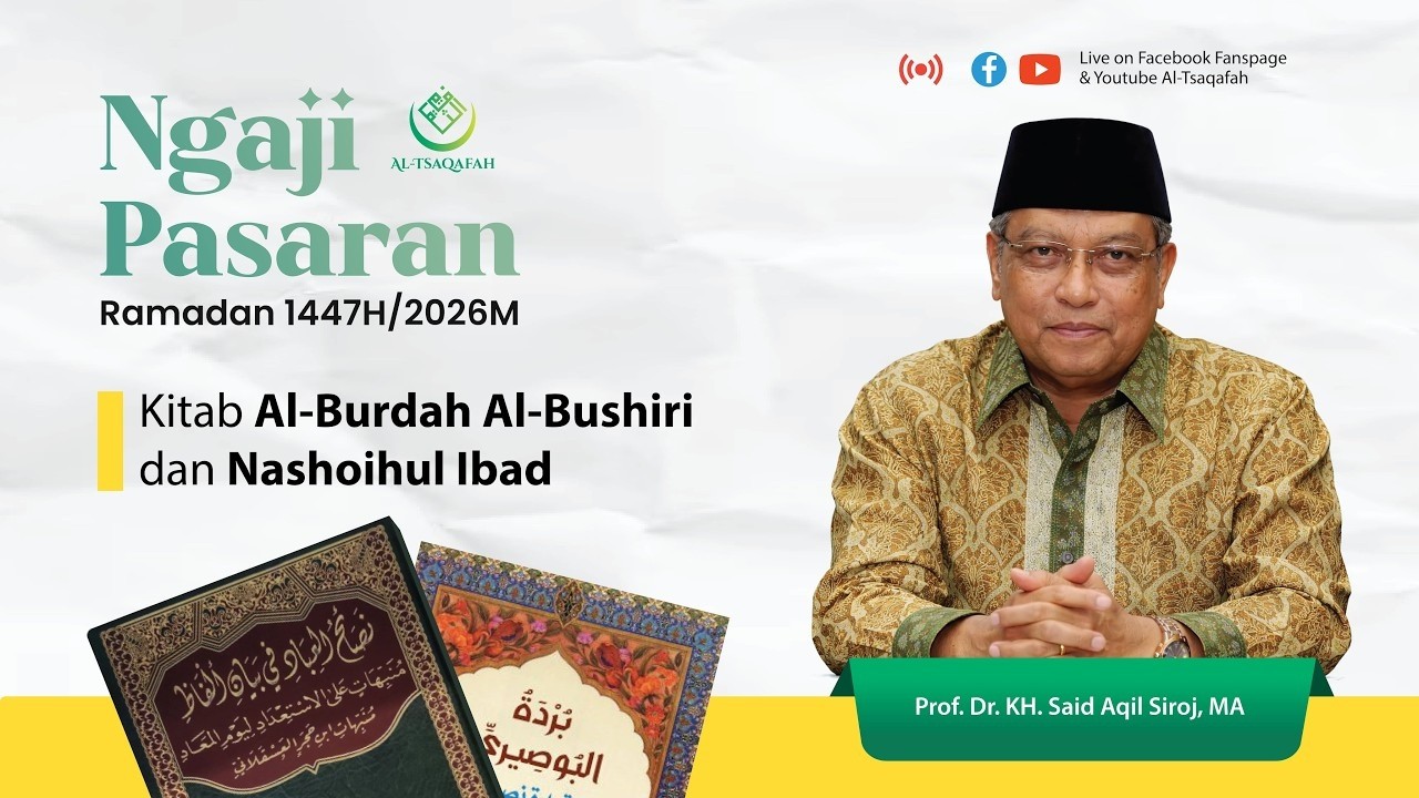[Eps 21] Ngaji Nashoihul Ibad - Abuya Said Aqil Siroj