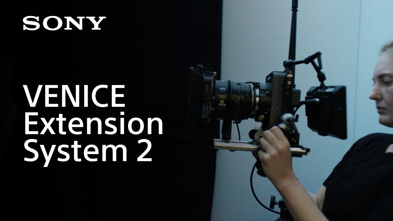 Introducing VENICE Extension System 2 | Sony