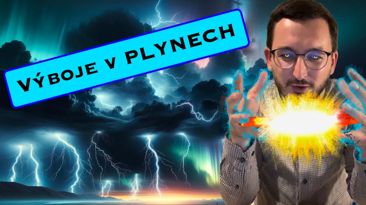 Elektricky proud v plynech (bouřka, polární záře, výbojové trubice)