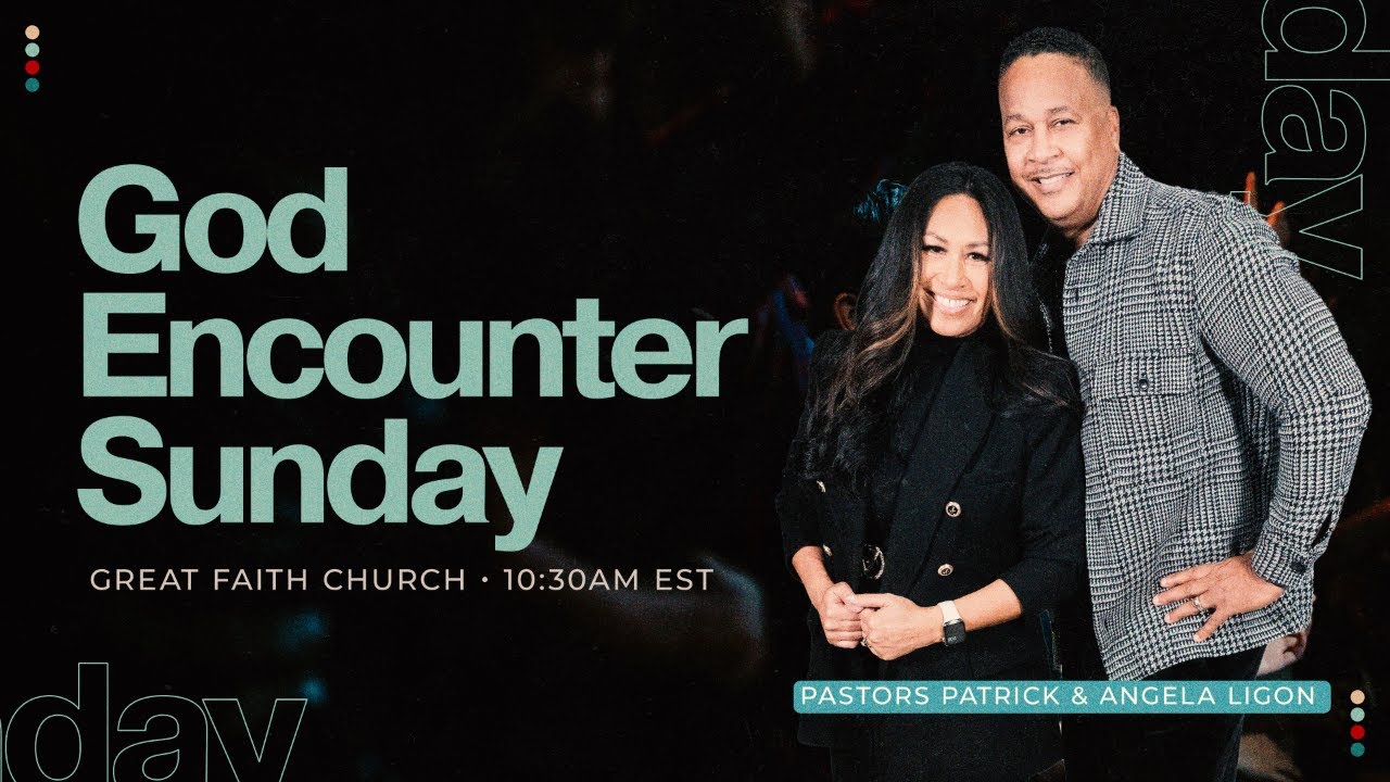 God Encounter Sunday @ Great Faith Church
