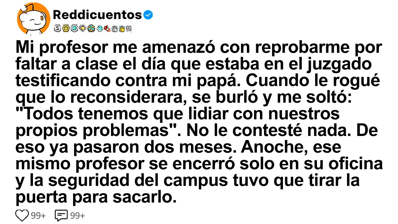 [HISTORIA COMPLETA] Mi profesor me amenazó con reprobarme por faltar a clase el día que estaba...