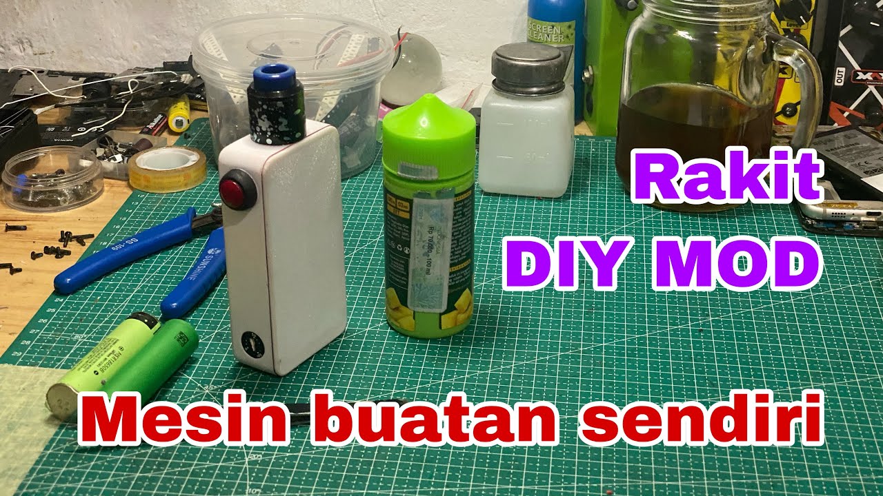 Membuat Mod DIY dengan design mesin sendiri
