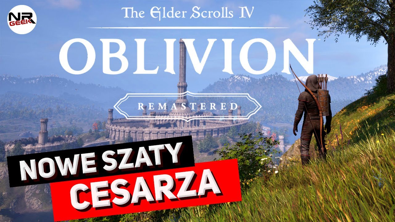 The Elder Scrolls IV - Oblivion - Remaster - Recenzja