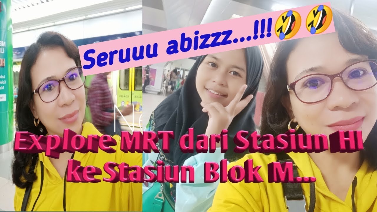 Jalan-Jalan naik MRT dari Stasiun HI ke Blok M... Seruuuu!!!