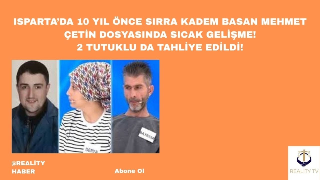Isparta'da 10 yıl önce sırra kadem basan Mehmet Çetin dosyasında tutuklular tahliye edildi!