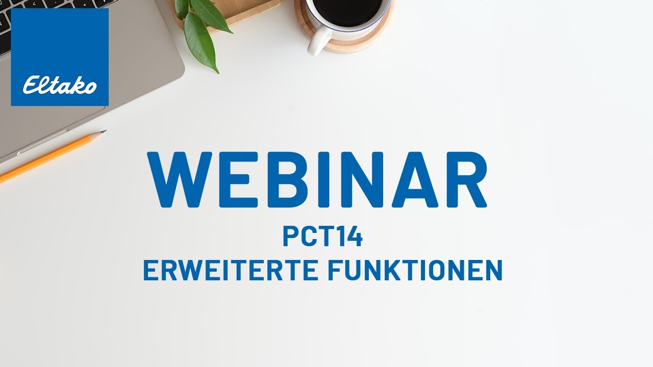 Webinar I Erweiterte Funktionen der Eltako PCT14 I German