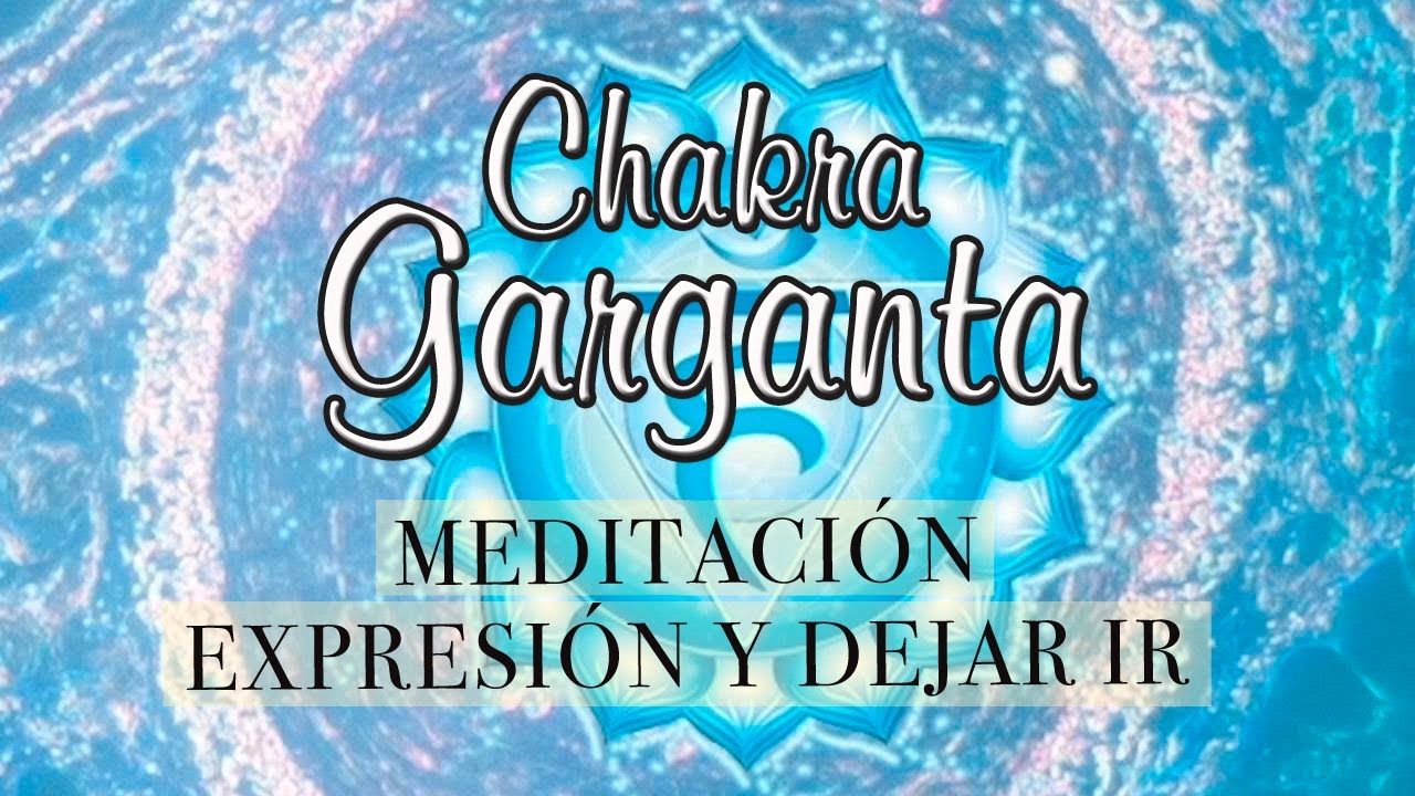 Meditaci&oacute;n guiada CHAKRA GARGANTA 💎Equilibrar chakra quinto