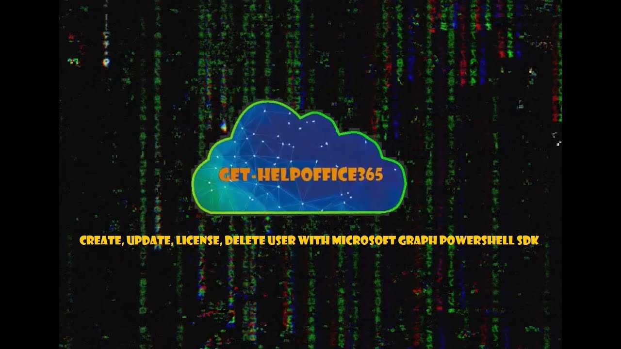 Create, update, license, and delete user with Microsoft Graph PowerShell SDK