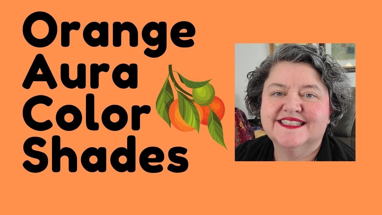 ORANGE AURA COLOR SHADES