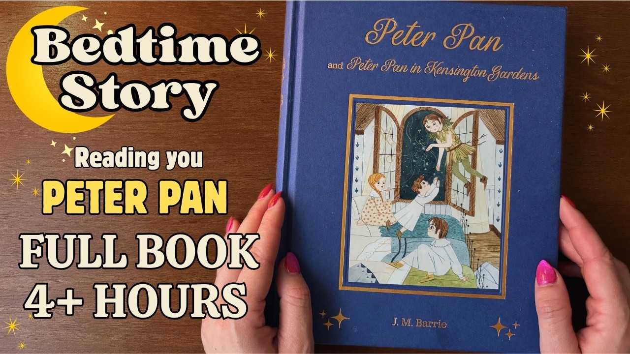 Peter Pan - Full Book Read Aloud | Calm Bedtime Reading