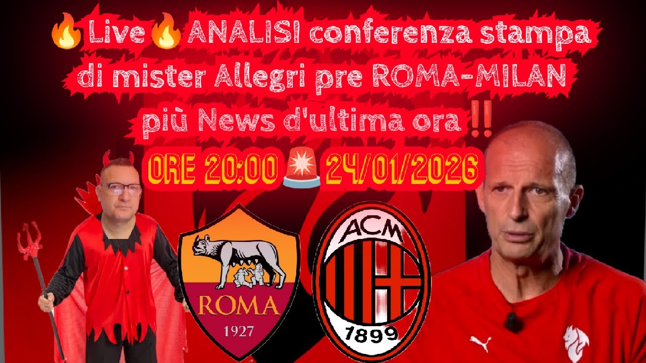 🚨Live:Analisi conferenza stampa di Mister Allegri pre ROMA-MILAN più News d'ultima ora‼️
