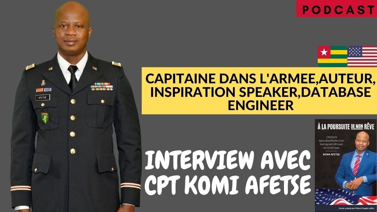 CAPITAINE DANS L'ARMEE AMERICAINE ET AUTEUR DE"CHASING MY DREAM" INTERVIEW AVEC KOMI AFETSE