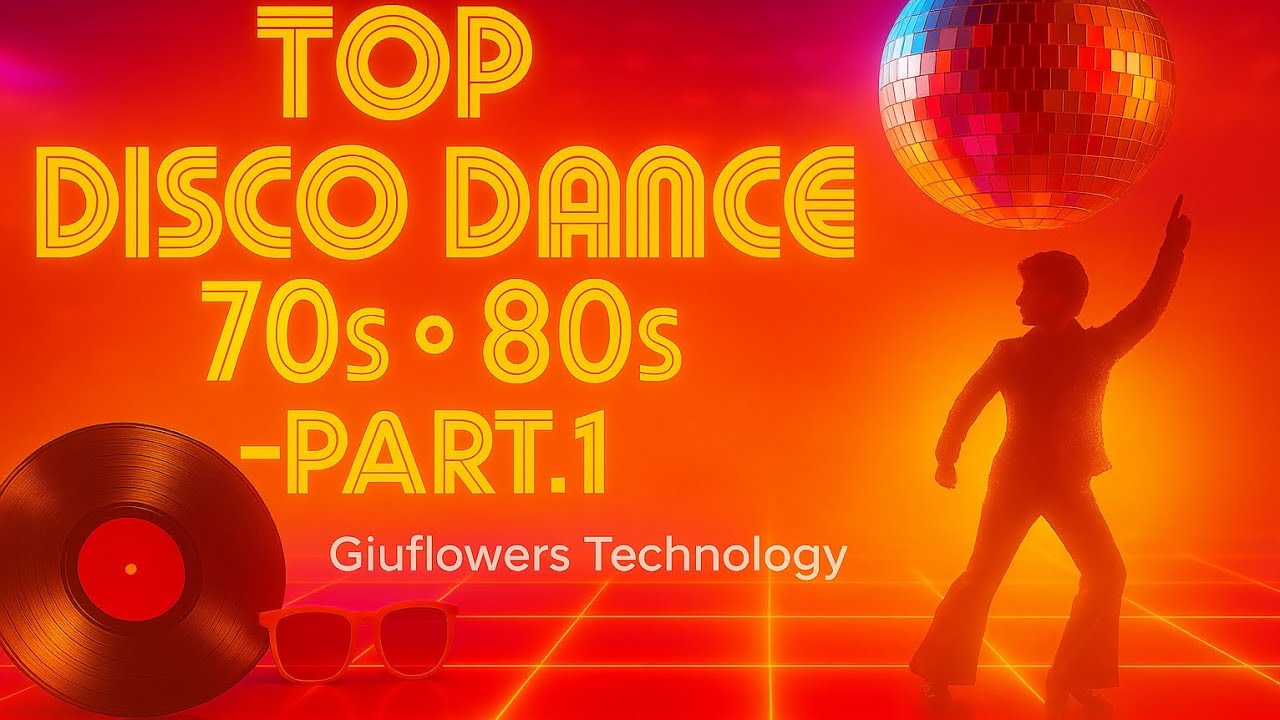 TOP DISCO DANCE 70s - 80s - Part.1