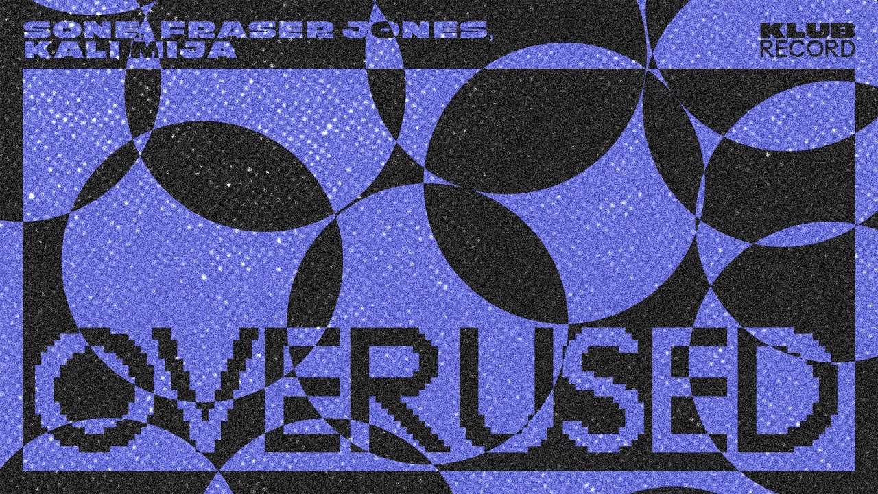 SONE., FRASER JONES, KALI MIJA - OVER USED