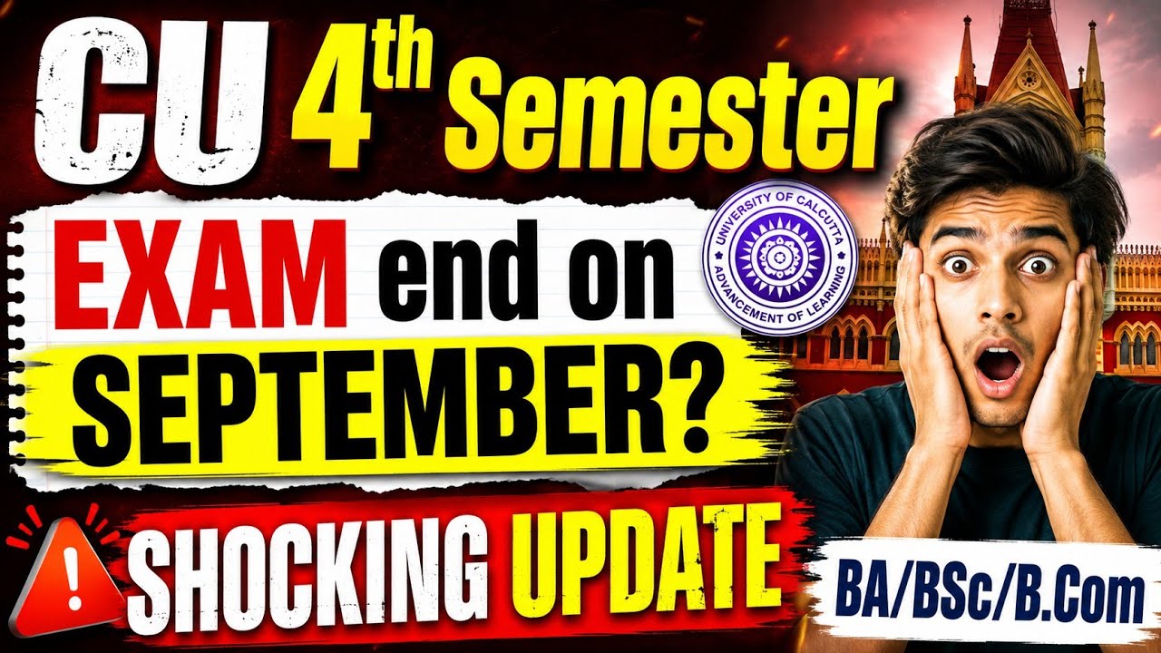 CU 4th Semester Exam SEPTEMBER Tak? 😱 Shocking Update | BA/BSc/B.Com