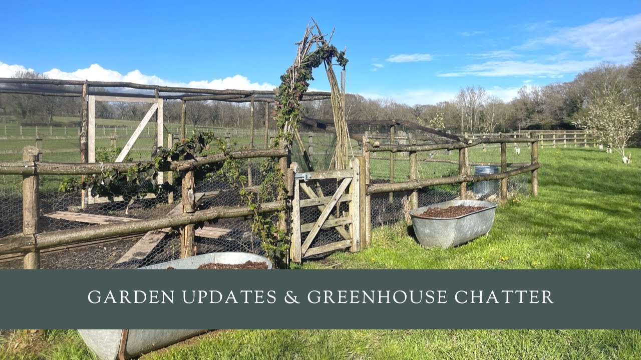 Garden updates & greenhouse chatter