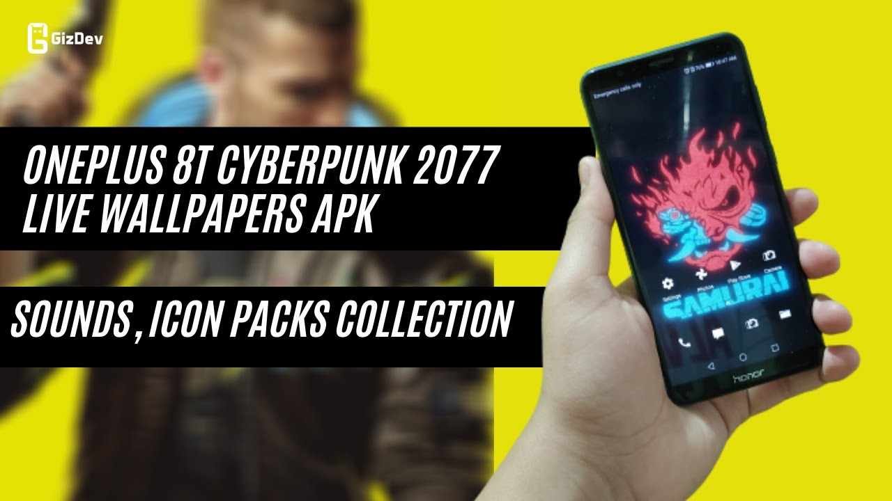 OnePlus 8T CyberPunk 2077 Live Wallpapers APK, Stock Sounds, Icon Packs and Boot Animation!!