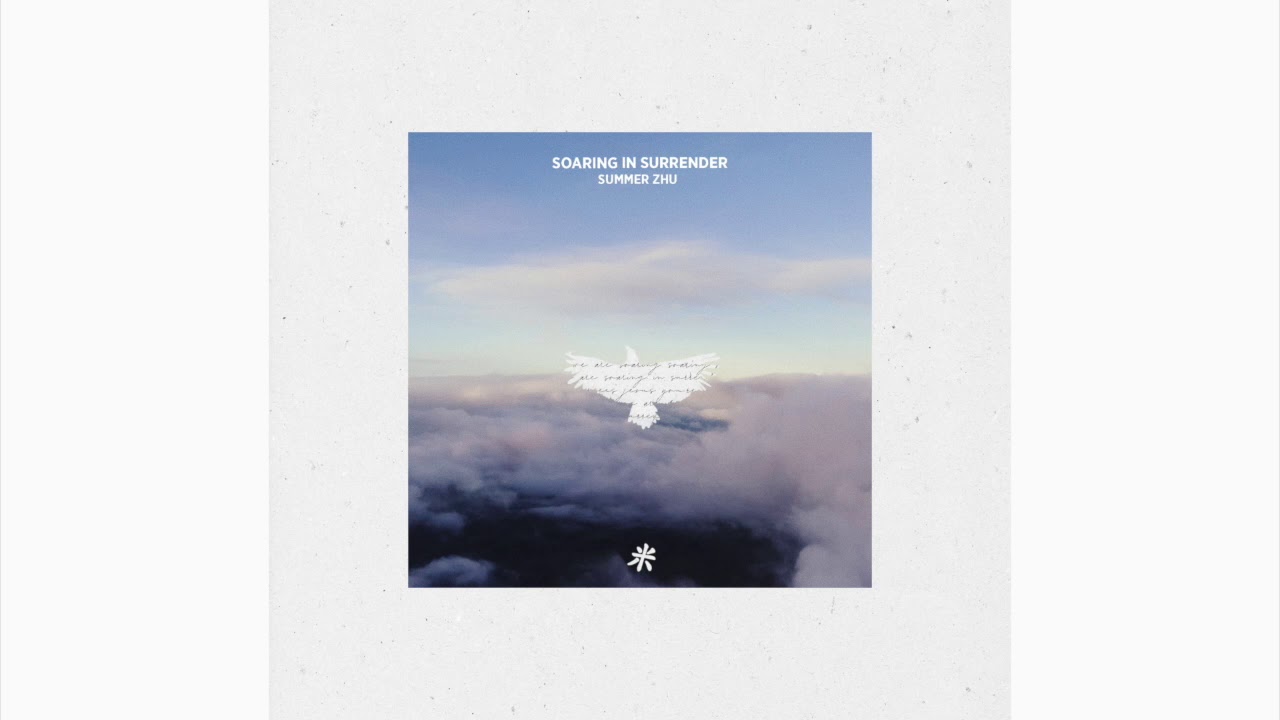 Soaring In Surrender - Summer Zhu