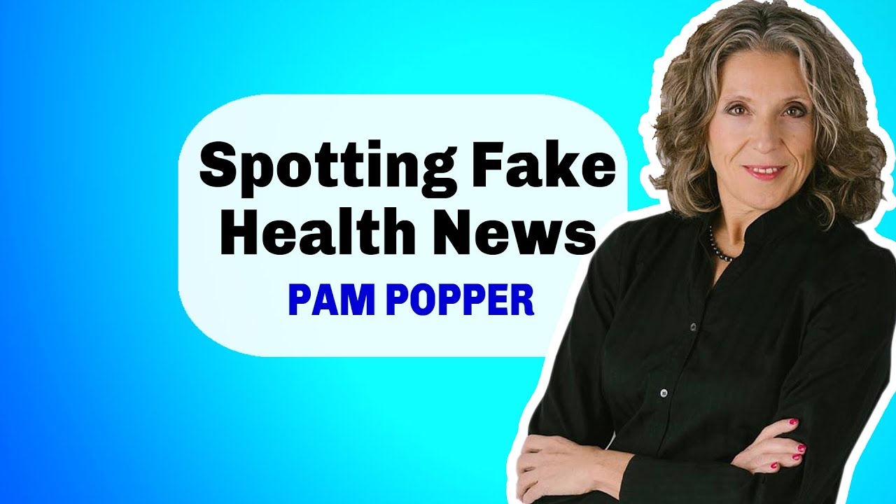 Spotting Fake Health Information - Pam Popper