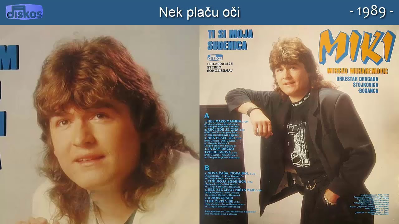 Mirsad Muharemovic Miki - Nek placu oci - (Audio 1989)