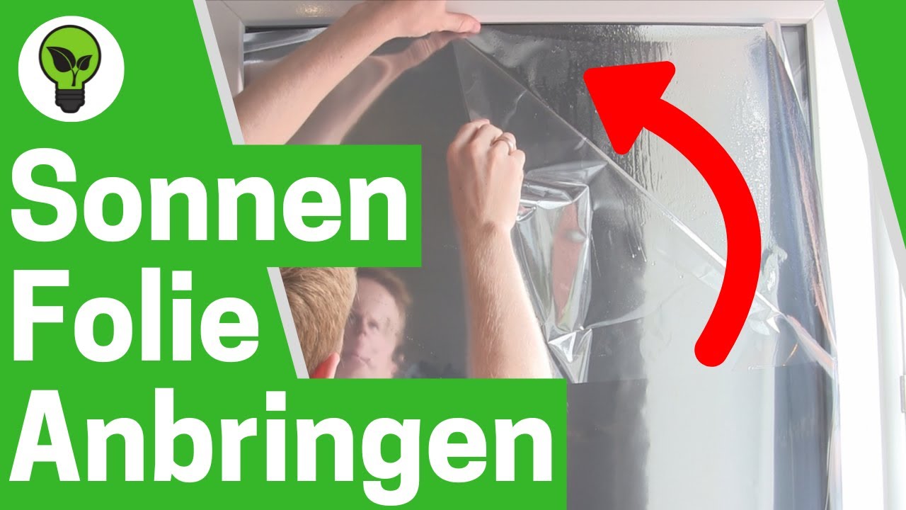 Sonnenschutzfolie Anbringen ✅ TOP ANLEITUNG: Wie UV Hitzeschutz & Spiegelfolie an Fenster Montieren?
