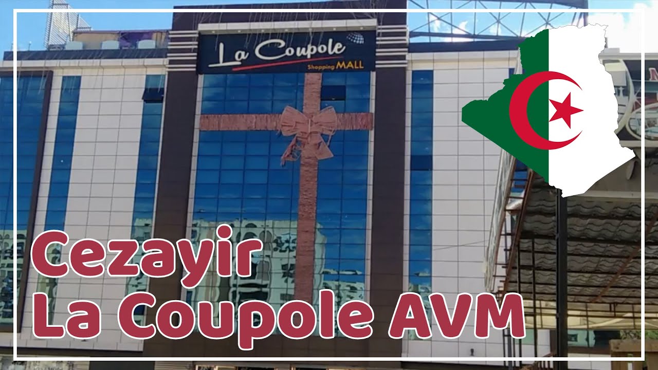 Cezayir La Coupole Shopping Mall Gezisi - Algeria