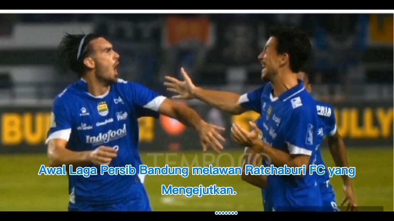 Laga Tandang Persib VS Ratchaburi Mengecewakan, PR Berat Di Kandang Dalam AFC Champions League 2