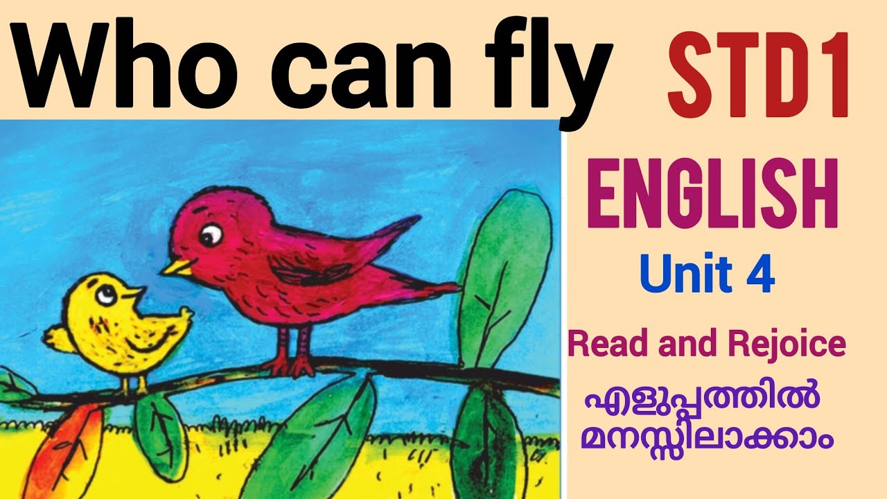 Who can fly class 1 English Unit 4 Read and Rejoice| എളുപ്പത്തിൽ മനസ്സിലാക്കാം 
