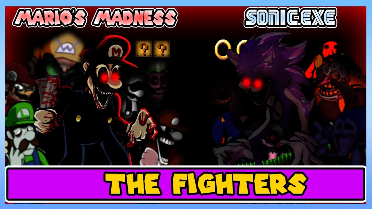 The Fighters but it's Mario's Madness vs Sonic.exe