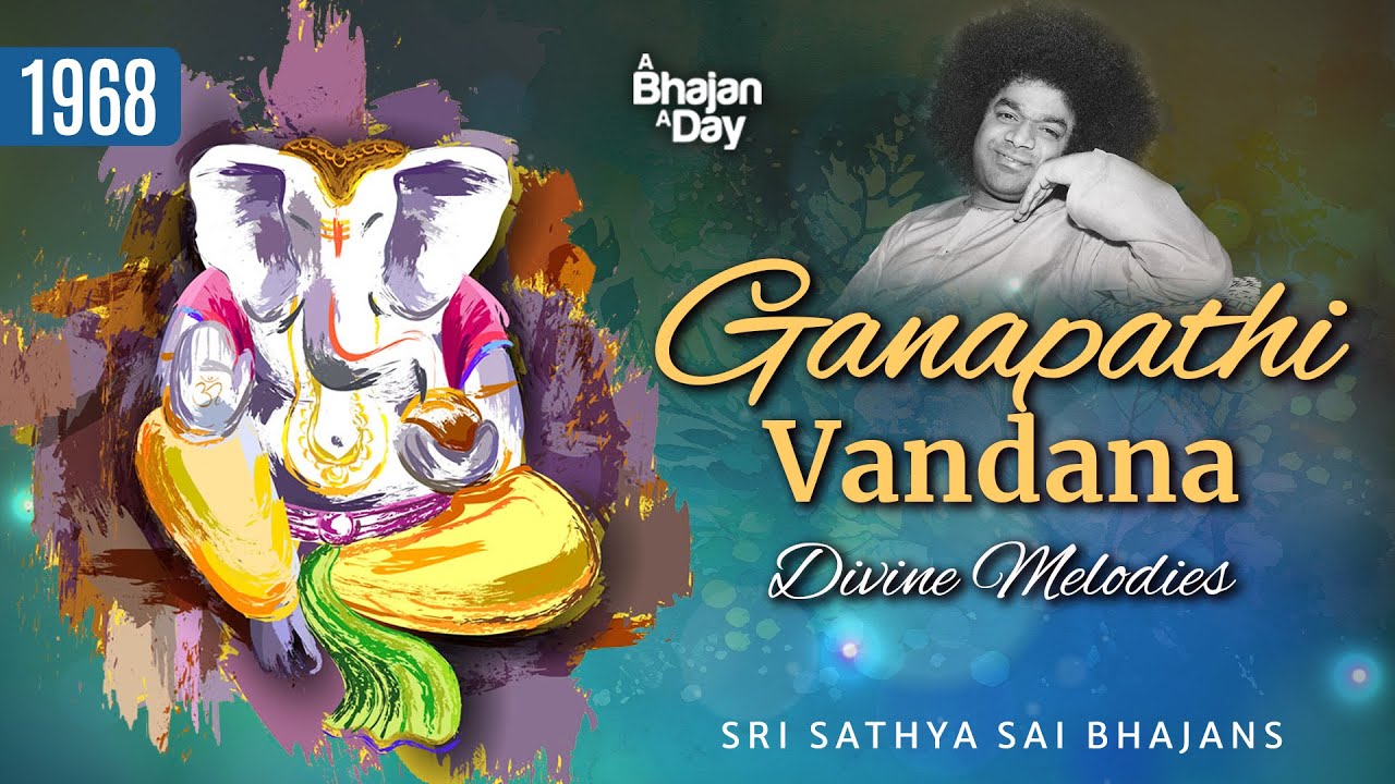 1968 - Ganapathi Vandana | Divine Melodies | Sri Sathya Sai Bhajans #Prayers