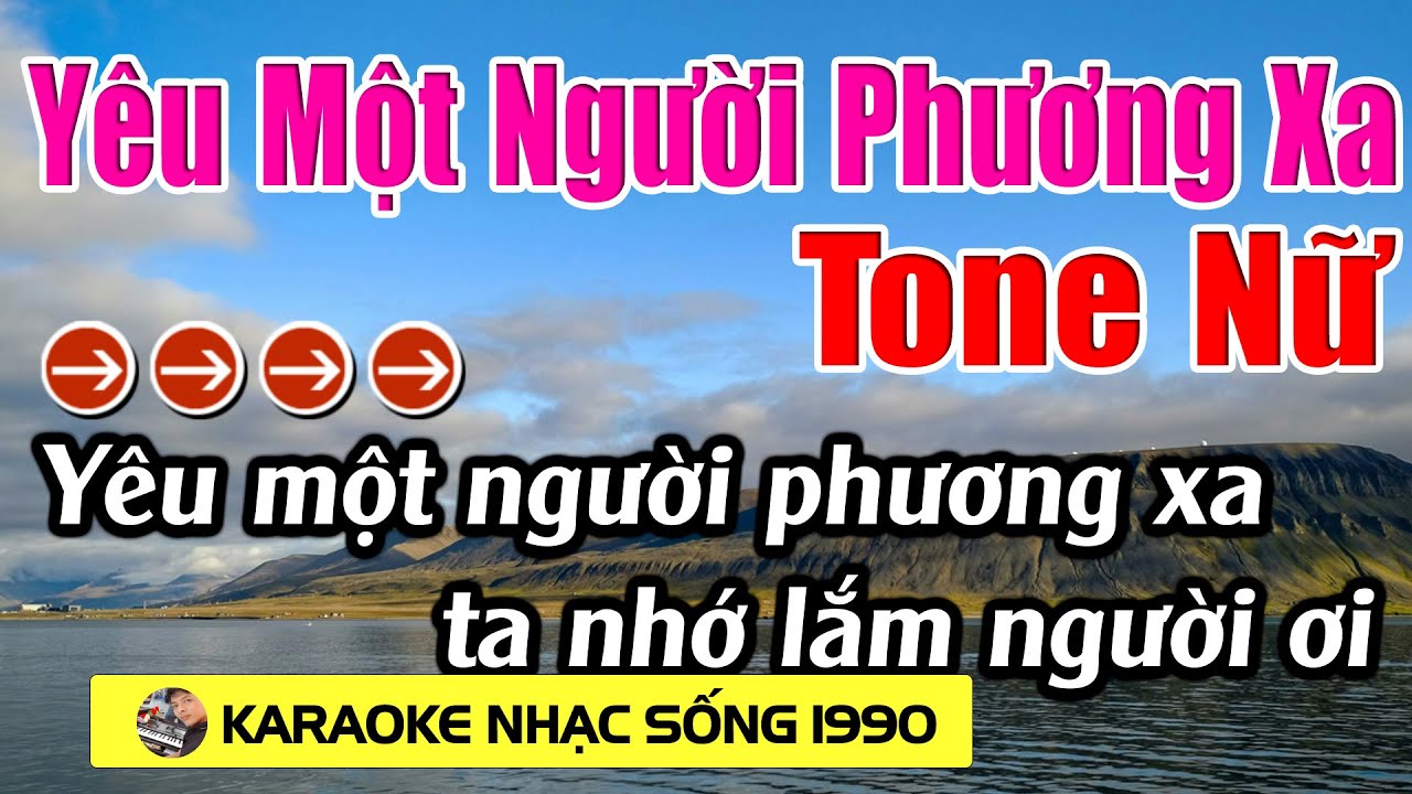 Yêu Một Người Phương Xa - Karaoke Tone Nữ - Karaoke Nhạc Sống 1990 - Beat Mới