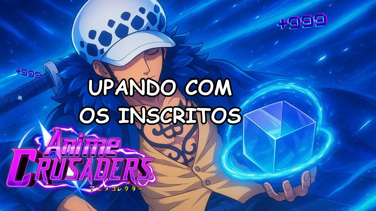 🔴 ANIME CRUSADERS💜LANÇAMENTO🍀FARMANDO PORTAL DO LAW🎯 #400inscritos  #2