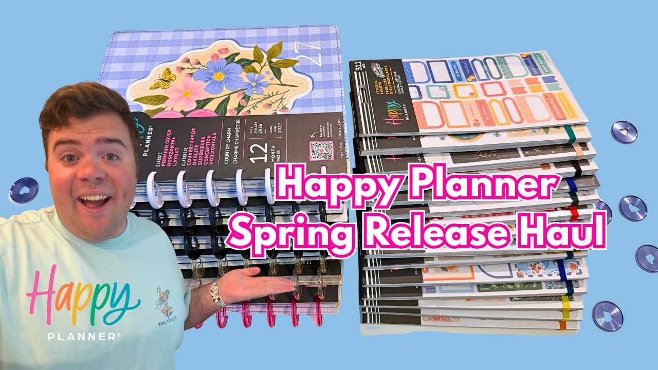 Весенняя подборка покупок от Happy Planner | Новые альбомы со стикерами и обзор ежедневника.