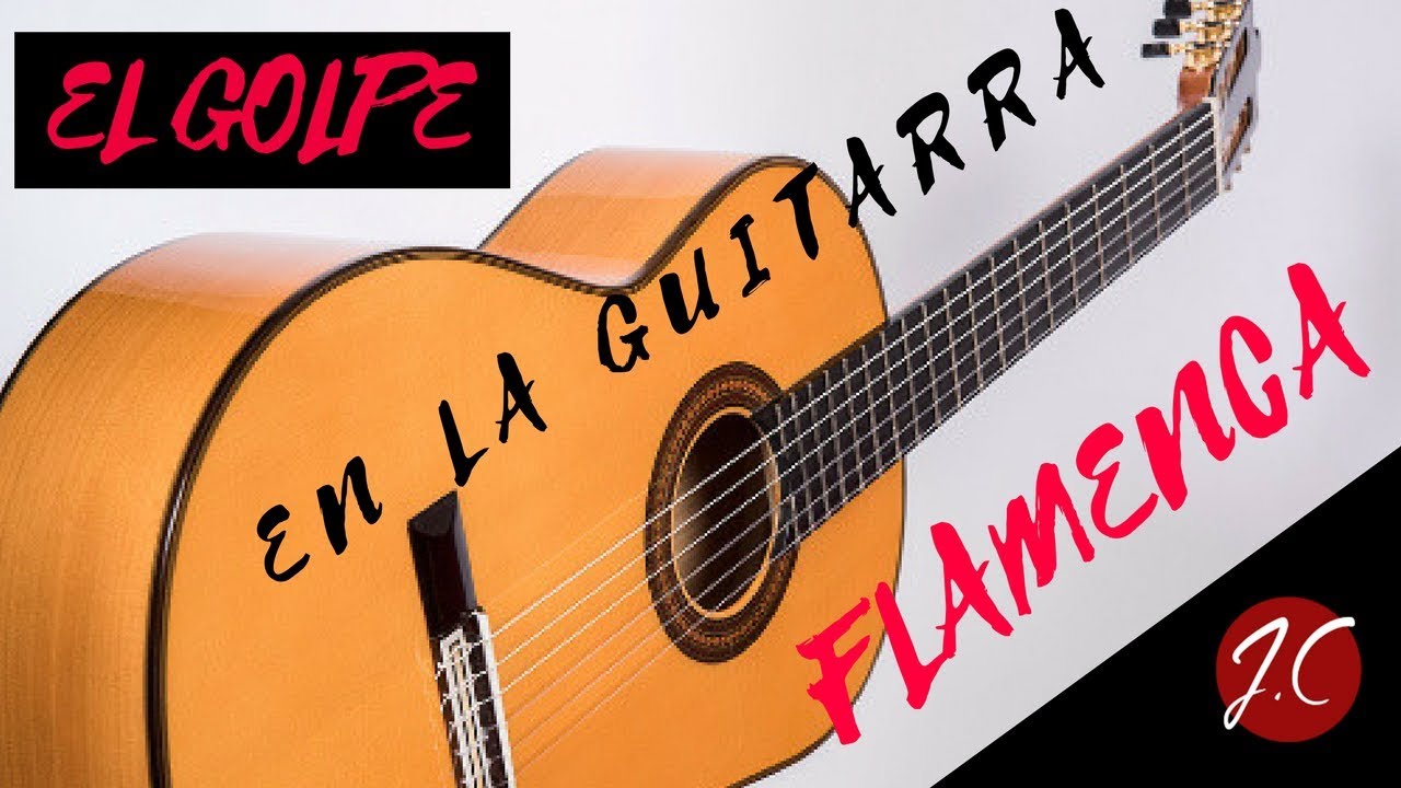COMO DAR EL GOLPE EN LA GUITARRA FLAMENCA. Jerónimo de Carmen-Guitarra Flamenca