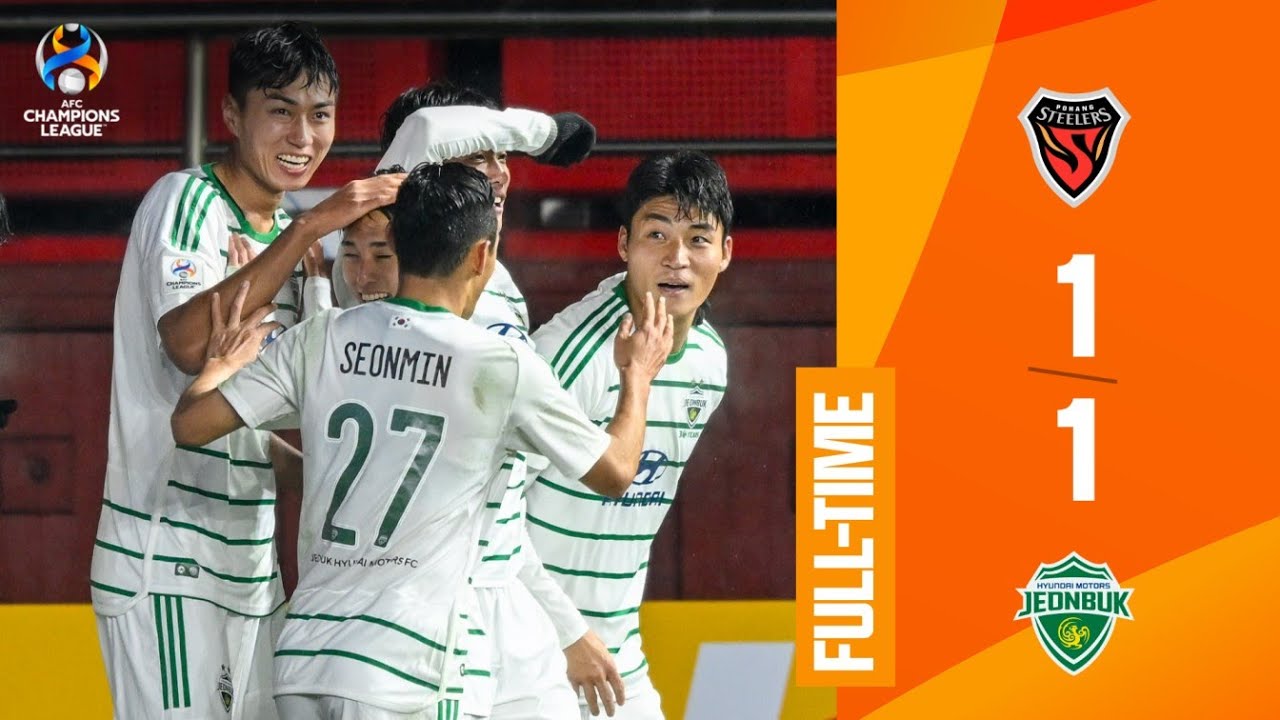 #ACL - R16 | East Zone | Pohang Steelers (KOR) 1-1 Jeonbuk Hyundai Motors FC (KOR)