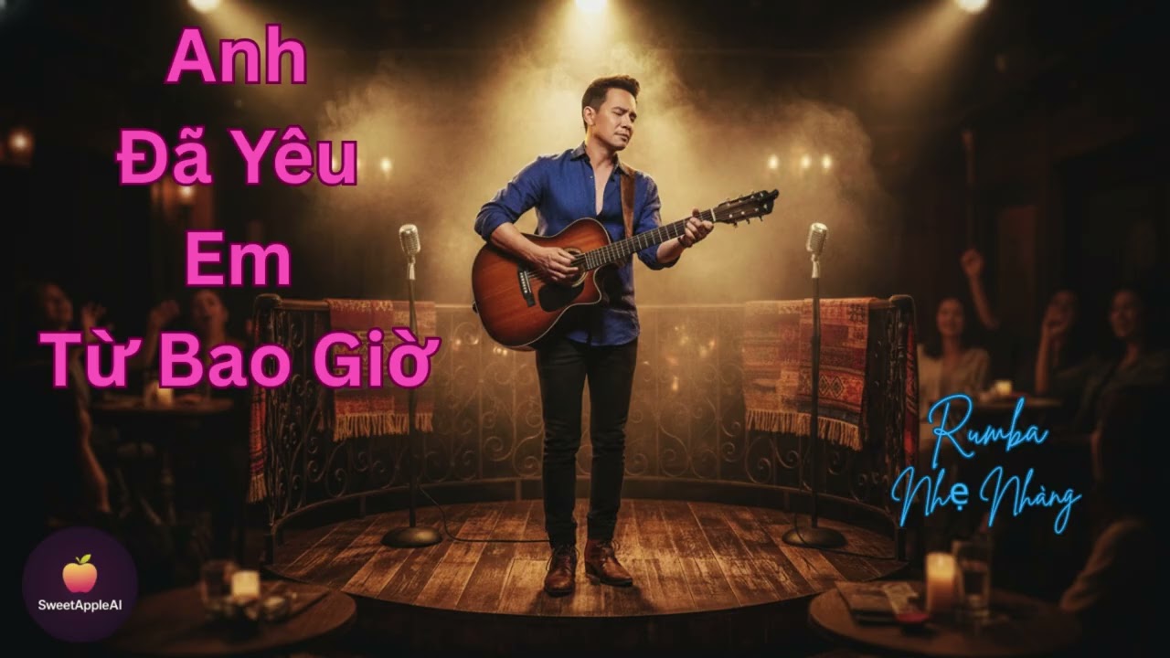 Anh Đã Yêu Em Từ Bao Giờ – Rumba Ngọt Như Mưa Đêm