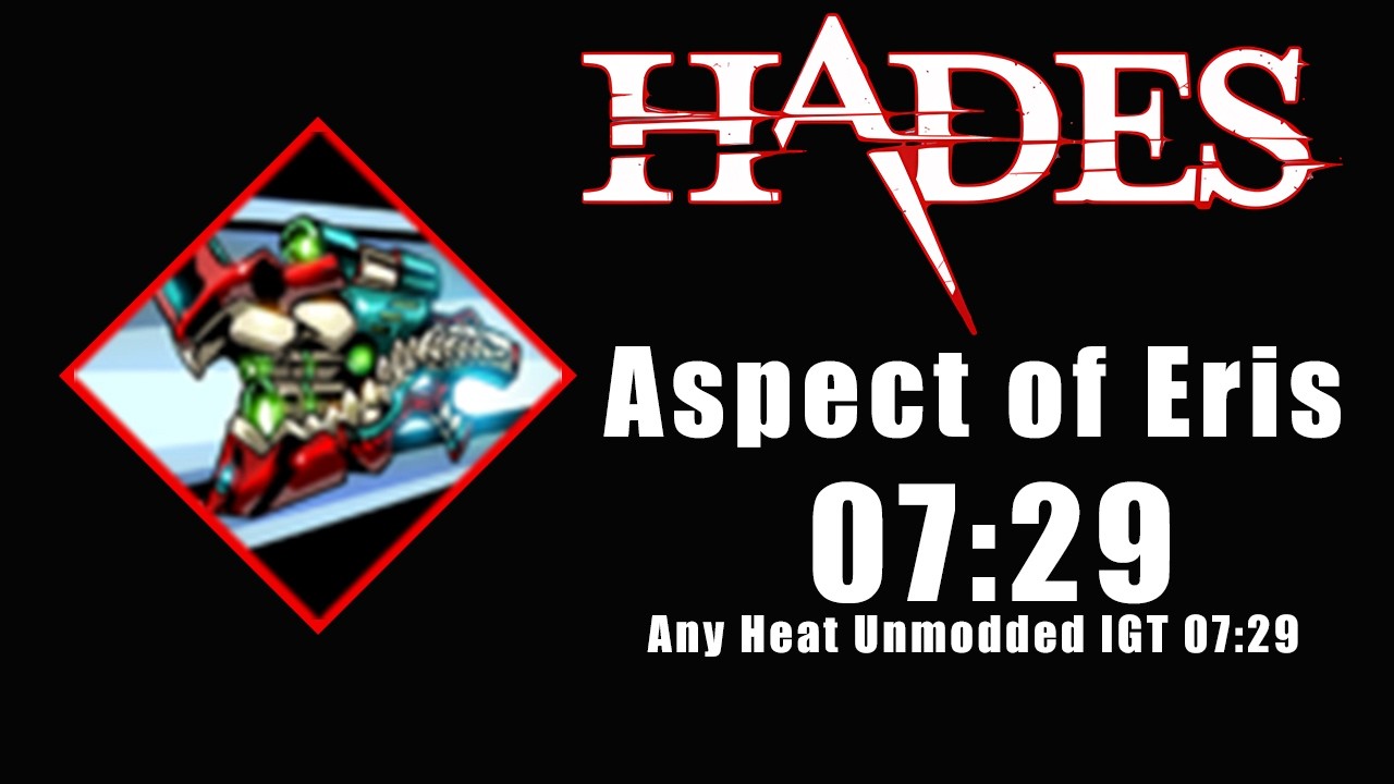 Hades Aspect of Eris Any Heat Unmodded IGT 07:29