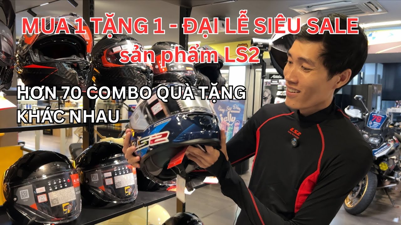 MUA 1 TẶNG 1 - ĐẠI LỄ SI&Ecirc;U SALE của LS2 tại Mai Nguy&ecirc;n Rider